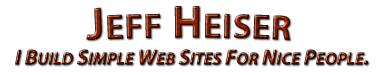 Jeff Heiser - Custom Web Design